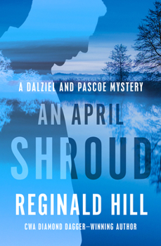 An April Shroud - Book #4 of the Dalziel & Pascoe