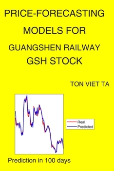 Paperback Price-Forecasting Models for Guangshen Railway GSH Stock Book