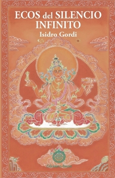 Ecos del silencio infinito: perfección de la sabiduría (Spanish Edition)