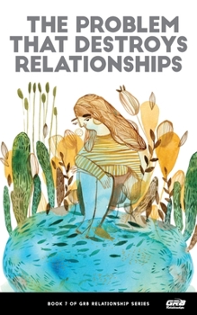 Paperback The Problem That Destroys Relationships Book