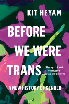 Paperback Before We Were Trans: A New History of Gender Book