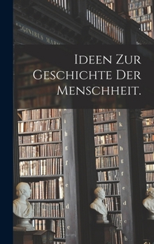 Hardcover Ideen zur Geschichte der Menschheit. [German] Book