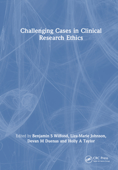 Hardcover Challenging Cases in Clinical Research Ethics Book