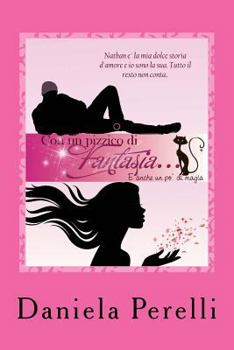 Paperback CON UN PIZZICO DI FANTASIA...E anche un po' di magia [Italian] Book