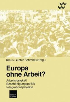 Paperback Europa Ohne Arbeit?: Arbeitslosigkeit, Beschäftigungspolitik, Integrationsprojekte [German] Book