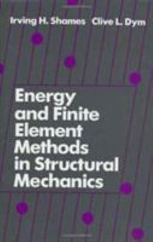 Hardcover Energy and Finite Element Methods in Structural Mechanics Book