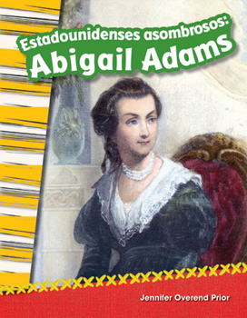 Paperback Estadounidenses Asombrosos: Abigail Adams [Spanish] Book