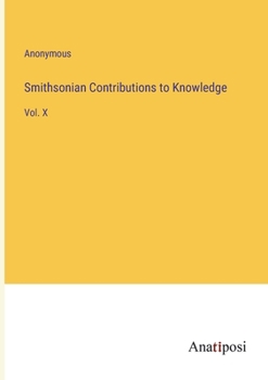 Paperback Smithsonian Contributions to Knowledge: Vol. X Book