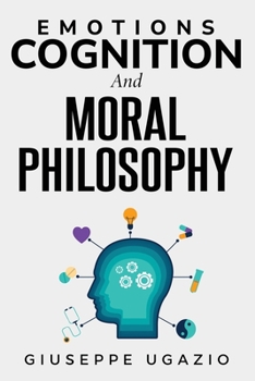 Paperback Emotions, Cognition, and Moral Philosophy Book