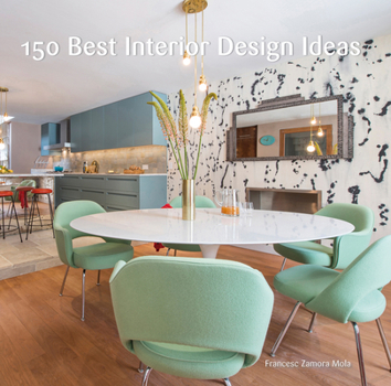 Hardcover 150 Best Interior Design Ideas Book