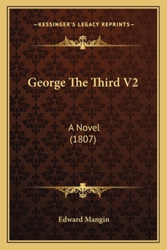 Paperback George The Third V2: A Novel (1807) Book