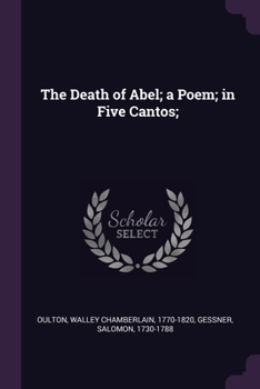 Paperback The Death of Abel; a Poem; in Five Cantos; Book
