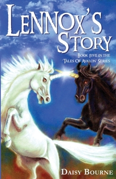 Lennox's Story: Book Five in the Tales of Avalon Series - Book #5 of the Tales of Avalon