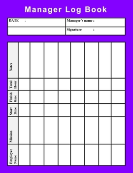 Paperback Manager Log Book: time sheet log book for managers and supervisors, to track employees work time, Daily weekly and monthly.good for any Book