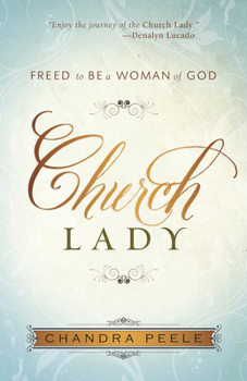 Paperback Church Lady: Freed to Be a Woman of God Book