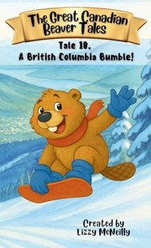 Hardcover Tale 10. A British Columbia Bumble! Book