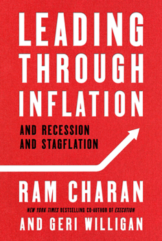 Hardcover Leading Through Inflation: And Recession and Stagflation Book