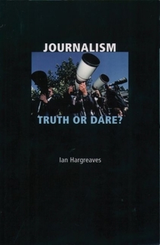 Hardcover Journalism: Truth or Dare? Book