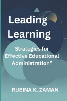 Paperback Leading Learning: Strategies for Effective Educational Administration" Book