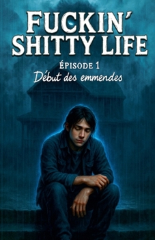 Paperback Fuckin' Shitty Life [French] Book