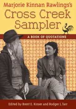 Hardcover Marjorie Kinnan Rawlings's Cross Creek Sampler: A Book of Quotations Book