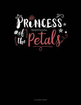 Paperback Princess of the Petals: 5 Column Ledger Book