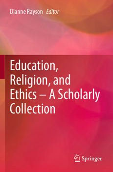 Paperback Education, Religion, and Ethics - A Scholarly Collection Book