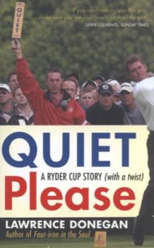 Paperback Quiet Please: A Ryder Cup Story (with a Twist) Book