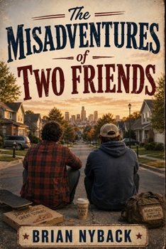 Paperback The Misadventures of Two Friends Book