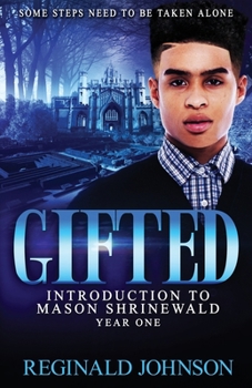 Paperback Gifted: Introduction of Mason Shrinewald: Year One Book