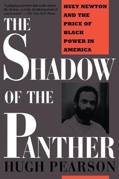 Paperback The Shadow of the Panther: Huey Newton and the Price of Black Power in America Book