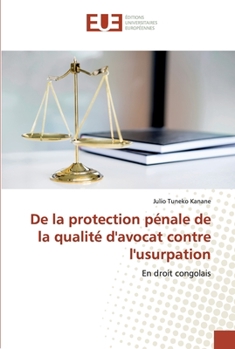 Paperback De la protection pénale de la qualité d'avocat contre l'usurpation [French] Book