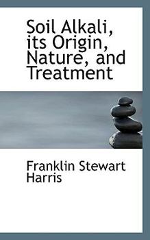 Paperback Soil Alkali, Its Origin, Nature, and Treatment Book