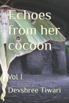 Paperback Echoes from her cocoon: Vol I Book