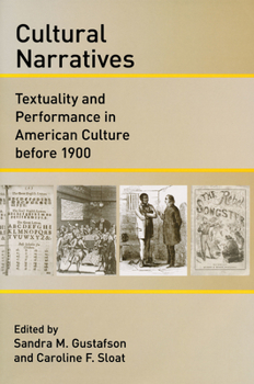 Hardcover Cultural Narratives: Textuality and Performance in American Culture Before 1900 Book