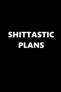 2020 Daily Planner Funny Humorous Shittastic Plans 388 Pages: 2020 Planners Calendars Organizers Datebooks Appointment Books Agendas