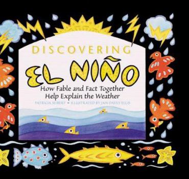 Library Binding Discovering El Nino: How Fable and Fact Together Help Explain the Weather Book