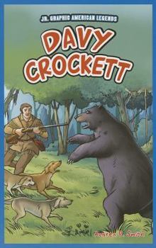Davy Crockett - Book  of the Jr. Graphic American Legends