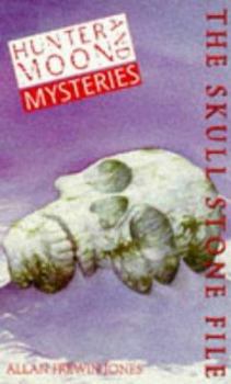 Skull Stone File (Hunter & Moon Mystery) - Book #3 of the Hunter and Moon Mysteries