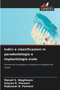 Indici e classificazioni in parodontologia e implantologia orale (Italian Edition)