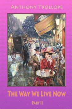 Paperback The Way We Live Now Part II Book