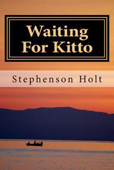 Paperback Waiting for Kitto: Romance and Intrigue. Cornwall, the Greek Islands & France Book