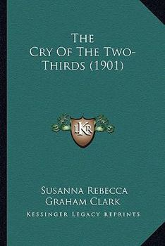 Paperback The Cry Of The Two-Thirds (1901) Book
