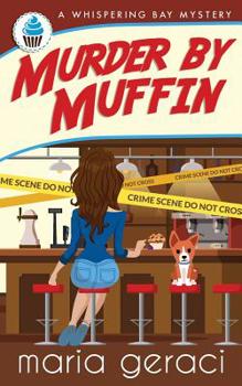 Murder By Muffin (Whispering Bay Mystery, #3) - Book #3 of the Lucy McGuffin, Psychic Amateur Detective