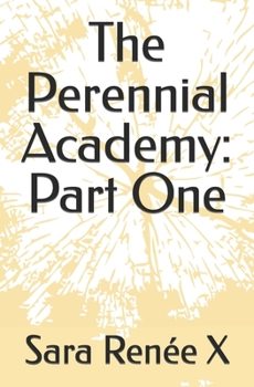 Paperback The Perennial Academy: Part One Book