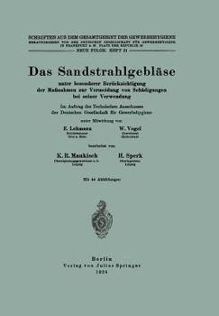 Paperback Das Sandstrahlgebläse: Unter Besonderer Berücksichtigung Der Maßnahmen Zur Vermeidung Von Schädigungen Bei Seiner Verwendung [German] Book