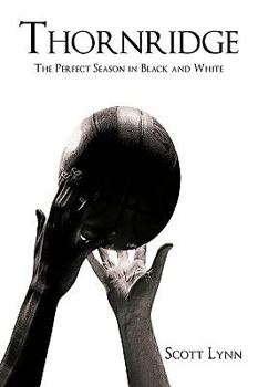 Hardcover Thornridge: The Perfect Season in Black and White Book