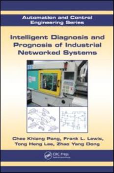 Hardcover Intelligent Diagnosis and Prognosis of Industrial Networked Systems Book
