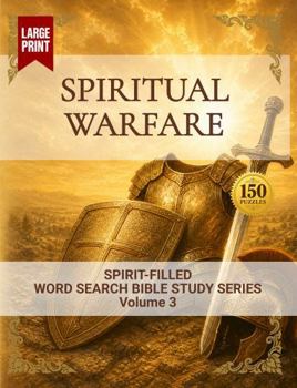 Paperback Spiritual Warfare: Word Search Bible Study (Spirit-Filled Word Search Bible Study) Book