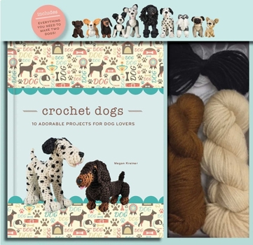 Paperback Crochet Dogs: 10 Adorable Projects for Dog Lovers Book